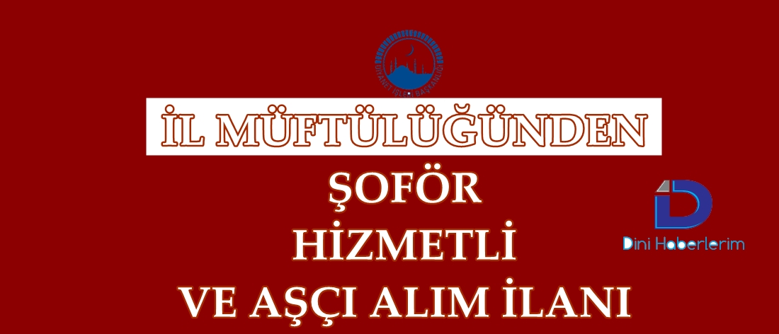 kayseri muftulugu sofor hizmetli ve asci alim ilani dini haberlerim